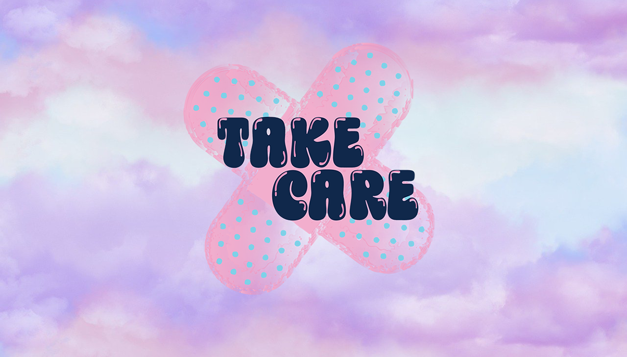 Background with purple and pink clouds with two crossed bandaids in the foreground with big bold black text that reads, Take Care' at the center.