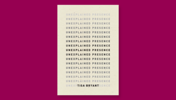 Book cover of Unexplained Presence by Tisa Bryant